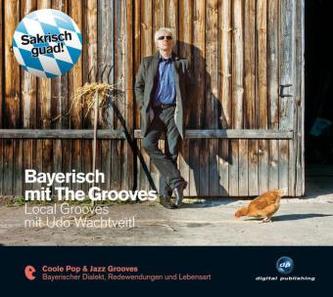 Bayerisch mit The Grooves, 1 Audio-CD