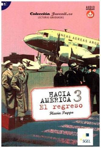 Hacia América 3: El regreso