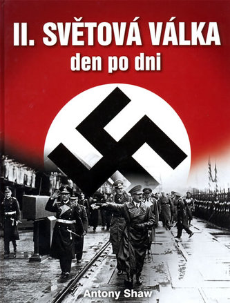 II. světová válka den po dni