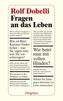 Fragen an das Leben