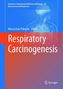 Respiratory Carcinogenesis