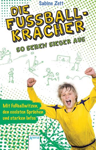 Die Fußballkracher - So sehen Sieger aus