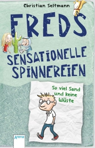 Freds sensationelle Spinnereien - So viel Sand und keine Wüste