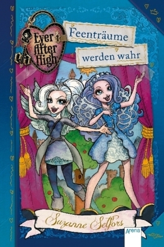 Ever After High - Feenträume werden wahr