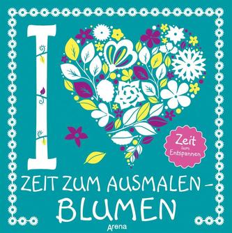 Zeit zum Ausmalen: Blumen