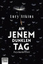 An jenem dunklen Tag