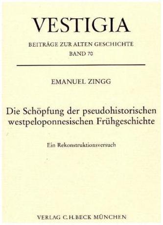 Die Schöpfung der pseudohistorischen westpeloponnesischen Frühgeschichte