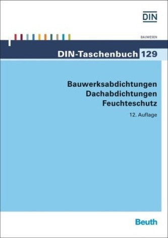 Bauwerksabdichtungen, Dachabdichtungen, Feuchteschutz