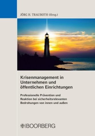 Krisenmanagement in Unternehmen und öffentlichen Einrichtungen