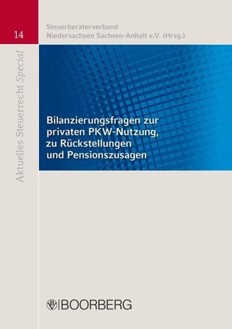 Bilanzierungsfragen zur privaten PKW-Nutzung, zu Rückstellungen und Pensionszusagen