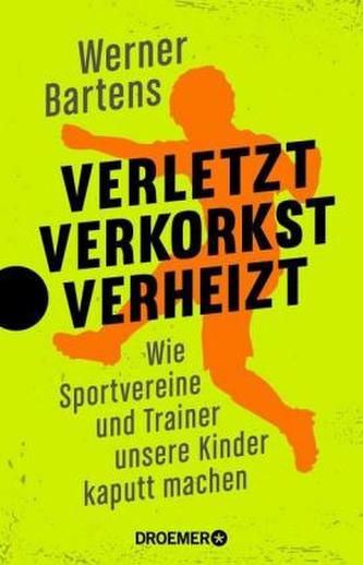 Verletzt, verkorkst, verheizt