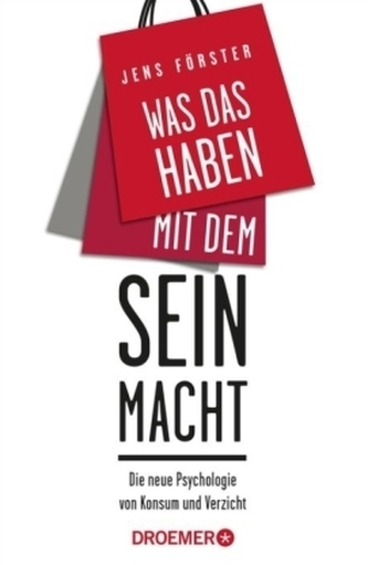 Was das Haben mit dem Sein macht