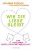 Wie die Liebe bleibt