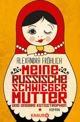 Meine russische Schwiegermutter und andere Katastrophen