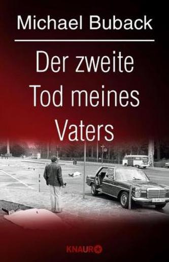 Der zweite Tod meines Vaters