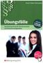 Übungsfälle: Zwischenprüfung für die Rechtsanwalts- und Notarfachangestellte