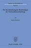 Die Beschränkung der Rechtsfolgen der Vorstandsinnenhaftung