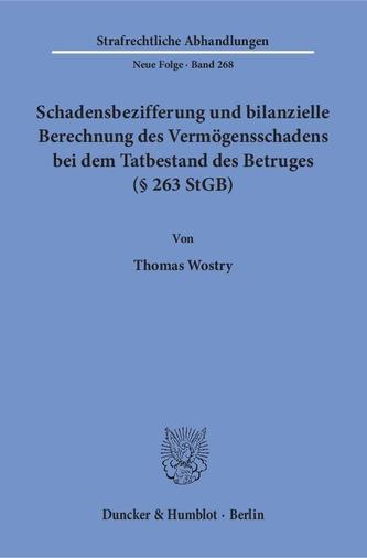 Schadensbezifferung und bilanzielle Berechnung des Vermögensschadens bei dem Tatbestand des Betruges (§ 263 StGB)