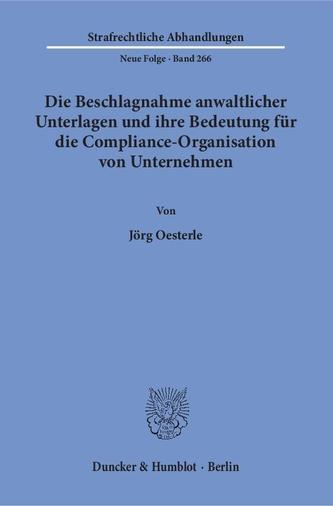 Die Beschlagnahme anwaltlicher Unterlagen und ihre Bedeutung für die Compliance-Organisation von Unternehmen