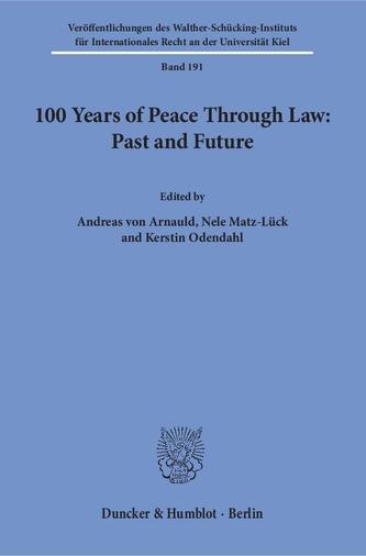 100 Years of Peace Through Law: Past and Future