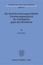 Der betriebsverfassungsrechtliche Unterlassungsanspruch des Arbeitgebers gegen den Betriebsrat