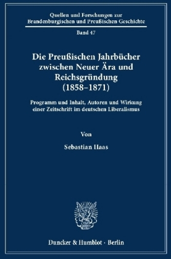 Die Preußischen Jahrbücher zwischen Neuer Ära und Reichsgründung (1858-1871)