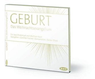 Geburt - Das Weihnachtsevangelium, 1 Audio-CD
