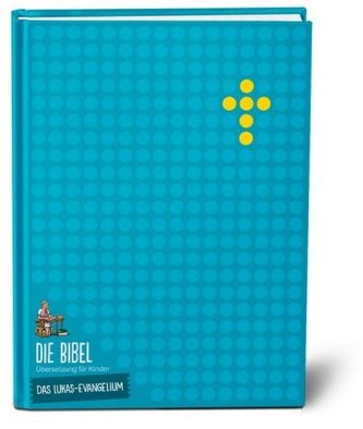 Die Bibel - Übersetzung für Kinder, Das Lukas-Evangelium