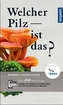 Welcher Pilz ist das?