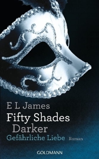 Fifty Shades Darker - Gefährliche Liebe