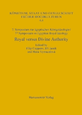 7. Symposium zur Königsideologie / 7th Symposium on Egyptian Royal Ideology: Royal versus Divine Authority