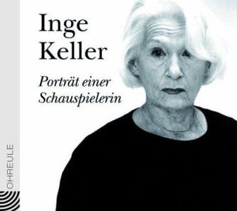 Inge Keller - Porträt einer Schauspielerin, Audio-CD