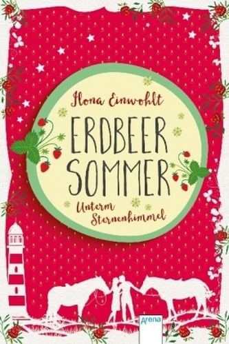 Erdbeersommer - Unterm Sternenhimmel