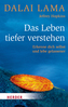 Das Leben tiefer verstehen