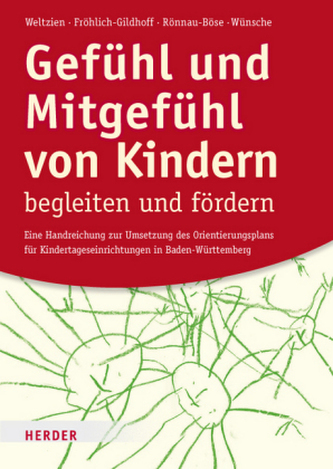 Gefühl und Mitgefühl von Kindern begleiten und fördern