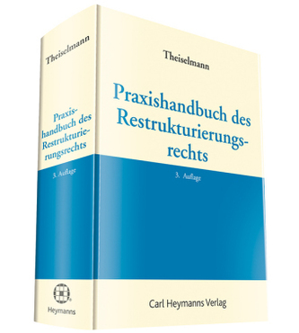 Praxishandbuch des Restrukturierungsrechts