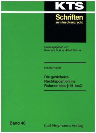 Die gesicherte Rechtsposition im Rahmen des §91 InsO (KTS 48)