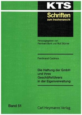 Die Haftung der GmbH und ihres Geschäftsführers in der Eigenverwaltung