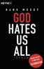 God hates us all