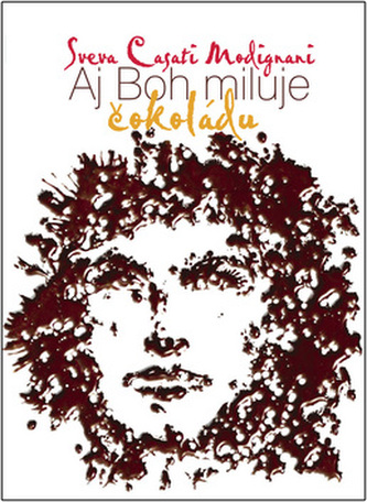 Aj Boh miluje čokoládu Aj Boh miluje čokoládu