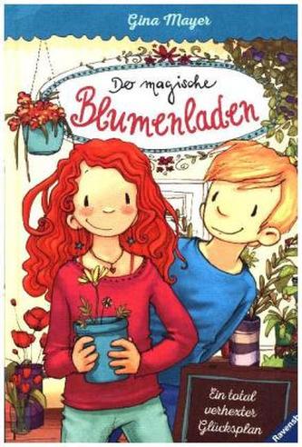 Der magische Blumenladen - Ein total verhexter Glücksplan