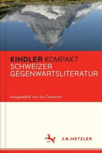 Kindler Kompakt: Schweizer Gegenwartsliteratur