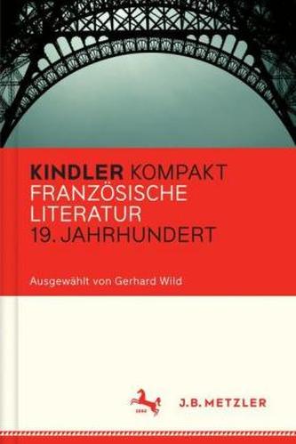 Kindler Kompakt: Französische Literatur 19. Jahrhundert