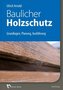 Baulicher Holzschutz