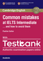 Common Mistakes at IELTS Intermediate...and how to avoid them
