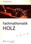 Fachmathematik Holz