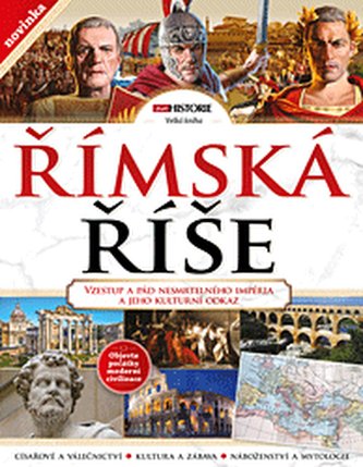 Římská říše (Vzestup a pád nesmrtelného impéria a jeho kulturní odkaz)