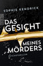 Das Gesicht meines Mörders