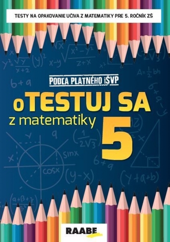 oTESTUJ SA z matematiky 5