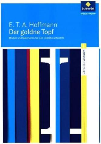 E.T.A. Hoffmann: Der goldne Topf